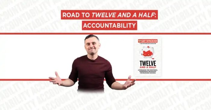 Road to Twelve and a Half Accountability